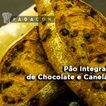 Receita PADACON | Pão Integral de Chocolate e Canela | Eduardo Beltrame